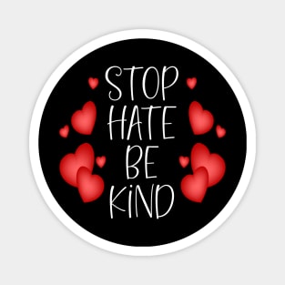 Stop Hate Be Kind Magnet